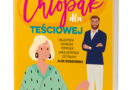 Nowa książka Agnieszki Walczak-Chojeckiej „Chłopak dla teściowej”